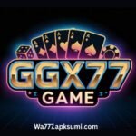 GGX77 Game Download APK Latest Version For Android And iOS 2026 Pakistan Guide