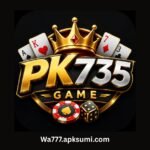 PK735 Game Free Download APK | Real Money App in Pakistan 2026